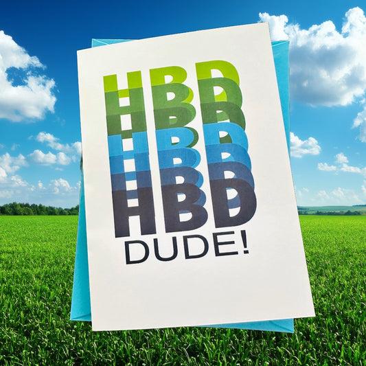 HBD DUDE happy Birthday Greeting Card 5x7 for those bro's in your life!