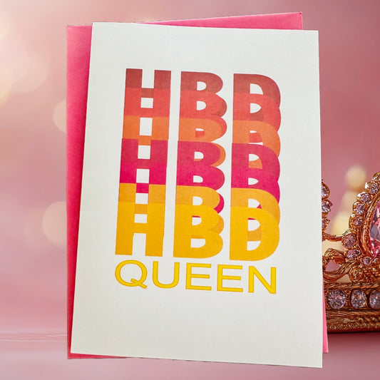 HBD QUEEN! Happy Birthday Modern Card for those queens we know!