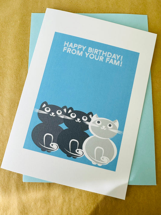 Happy Birthday from your Fam! 5x7 Cat Greeting card for those cat lovers in our lives