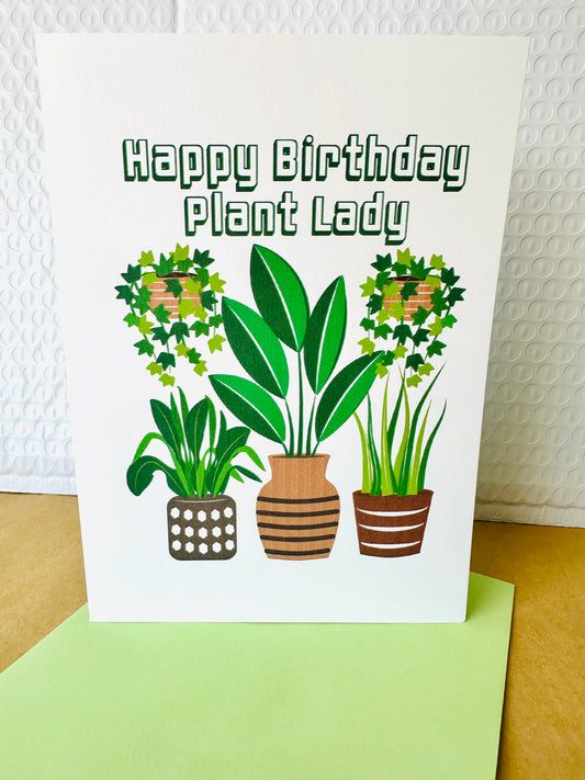 Happy Birthday Plant Lady! 5x7 Plant Greeting card for those plant people in our lives