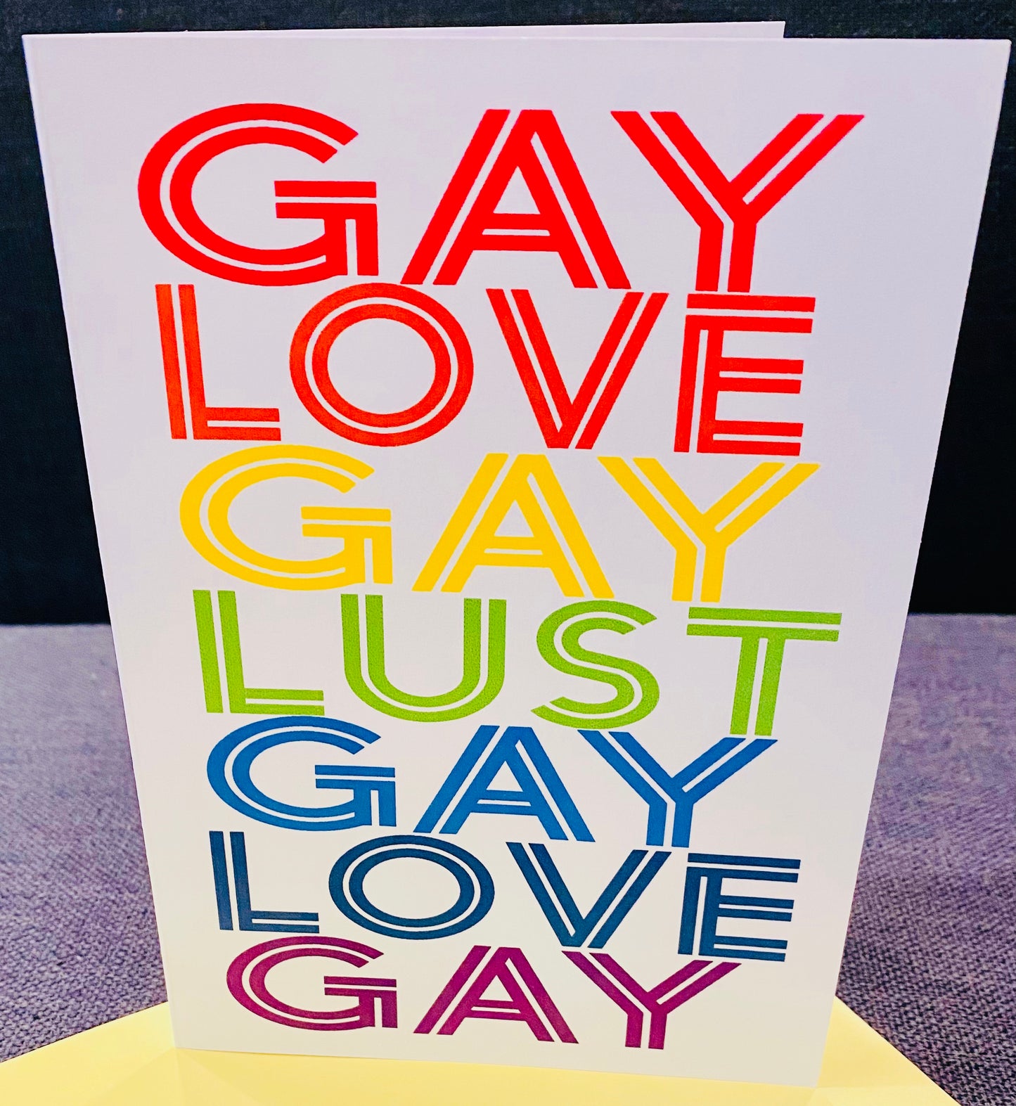 GAY LOVE GAY LUST 5x7 Anniversary card celebrating with Pride colors