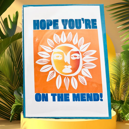 Hope You're On The Mend! Get Well Greeting Card
