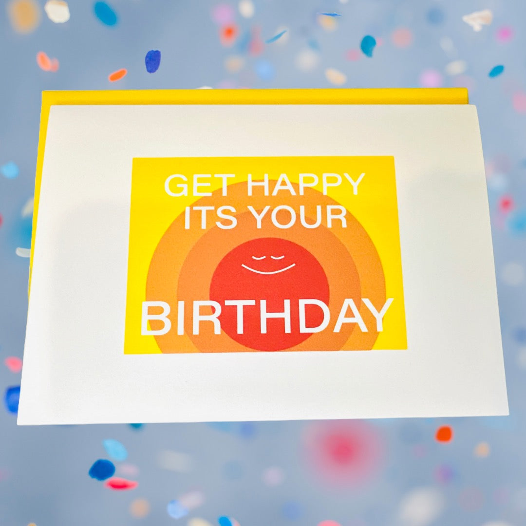 GET HAPPY Its Your Birthday 5x7 Bringing on the Sunshine Birthday Card