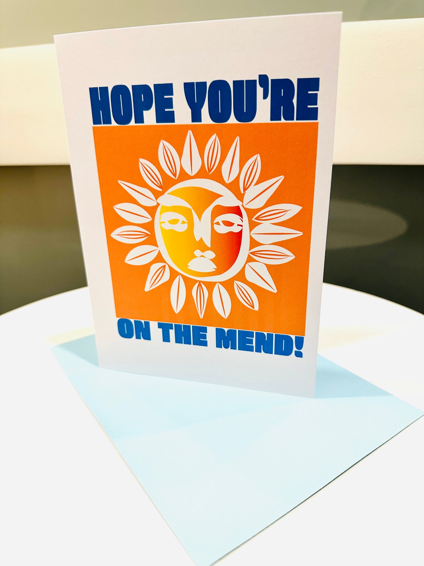 Hope You're On The Mend! Get Well Greeting Card