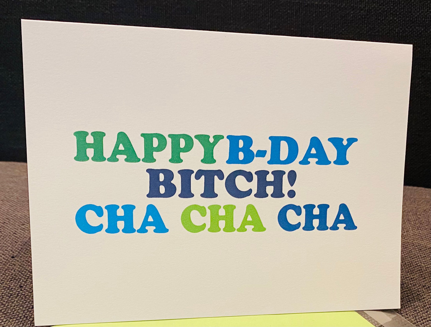 HAPPY B-DAY BITCH Cha Cha Cha  5x7 Sassy Birthday Greeting Card