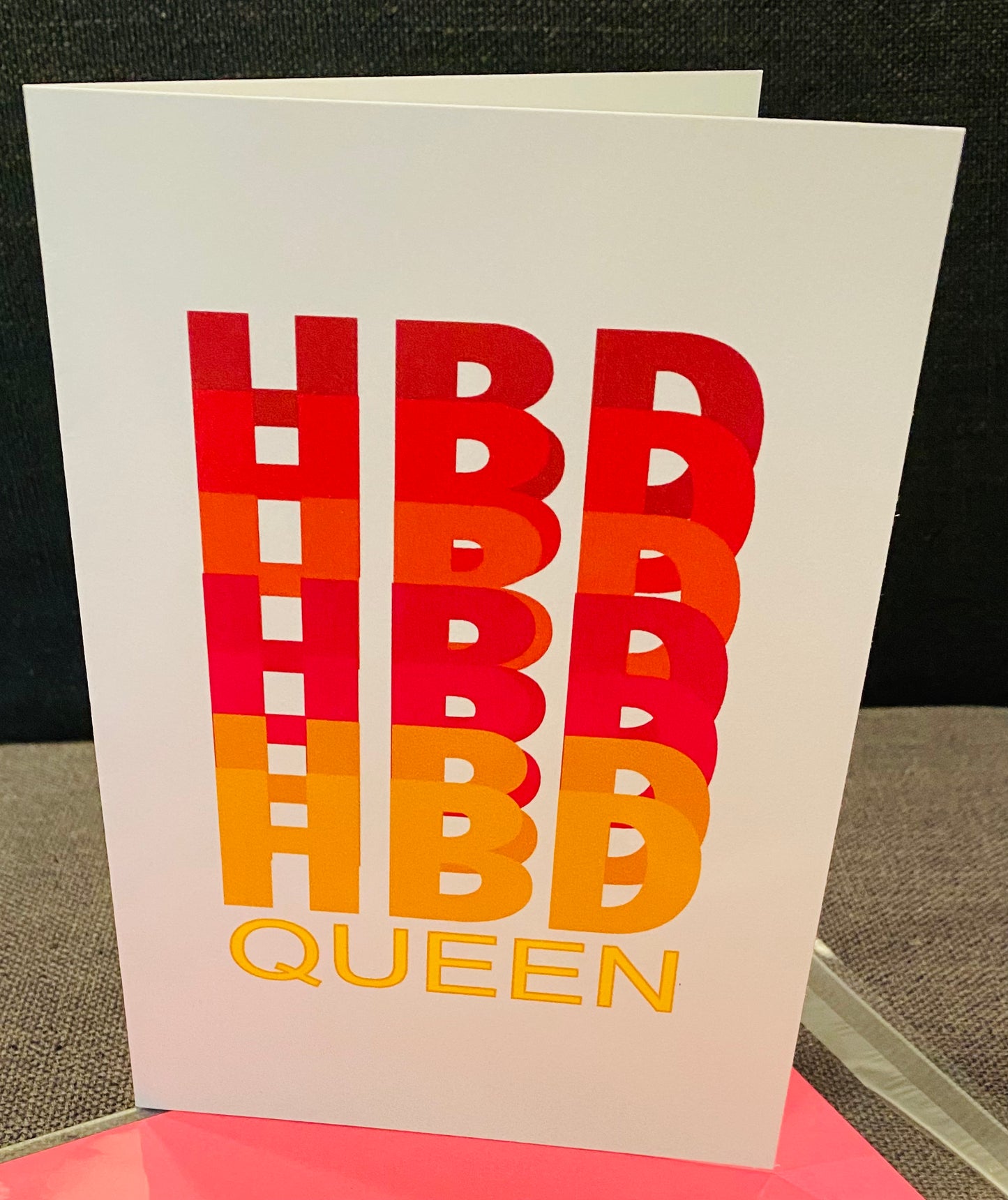 HBD QUEEN! 5x7 Happy Birthday Greeting Card for those queens we know!