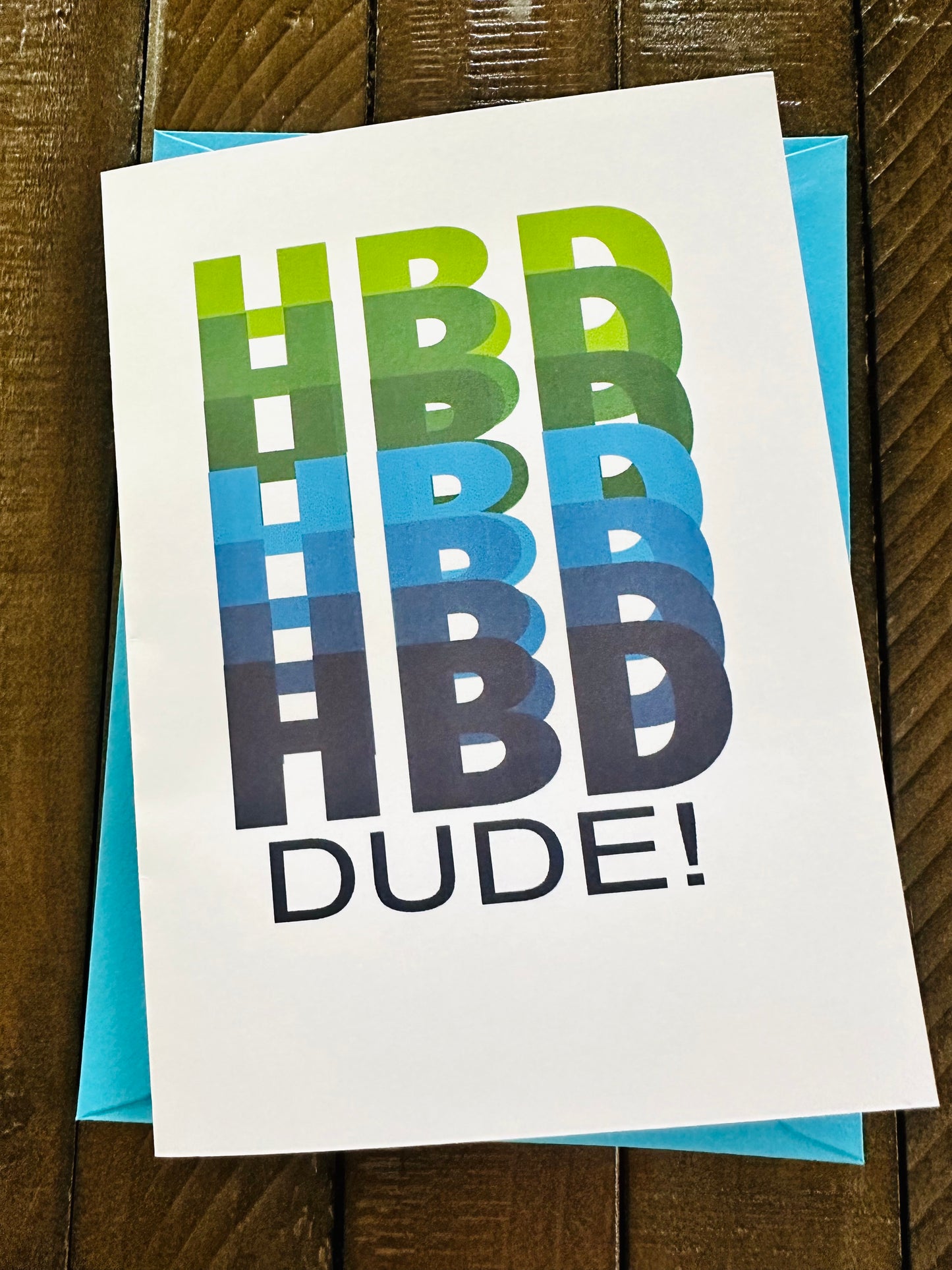 HBD DUDE happy Birthday Greeting Card 5x7 for those bro's in your life!