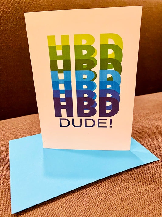 HBD DUDE happy Birthday Greeting Card 5x7 for those bro's in your life!