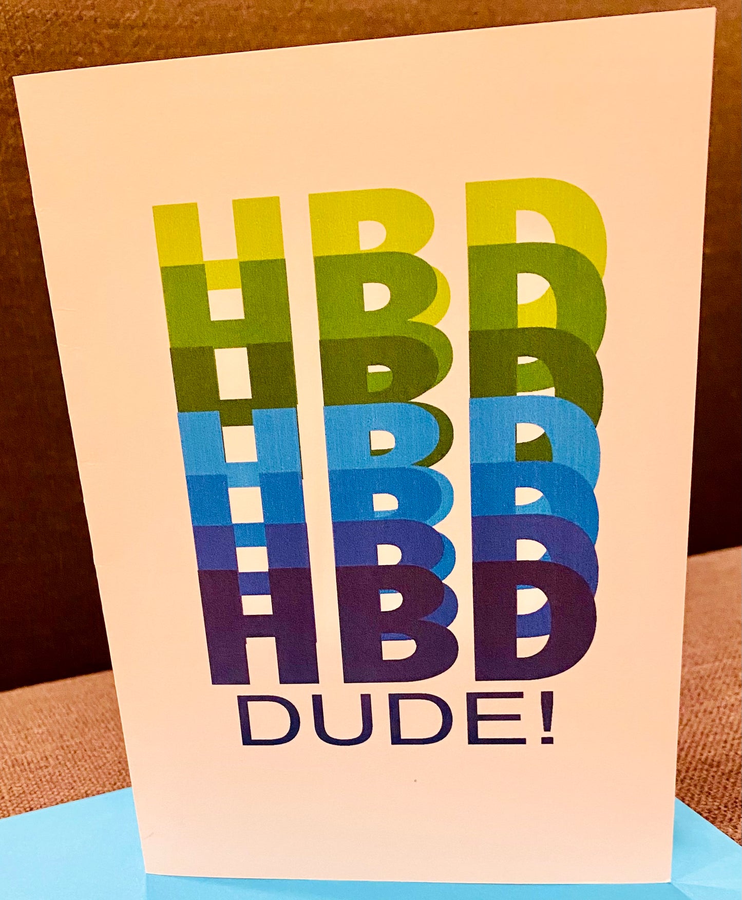 HBD DUDE happy Birthday Greeting Card 5x7 for those bro's in your life!